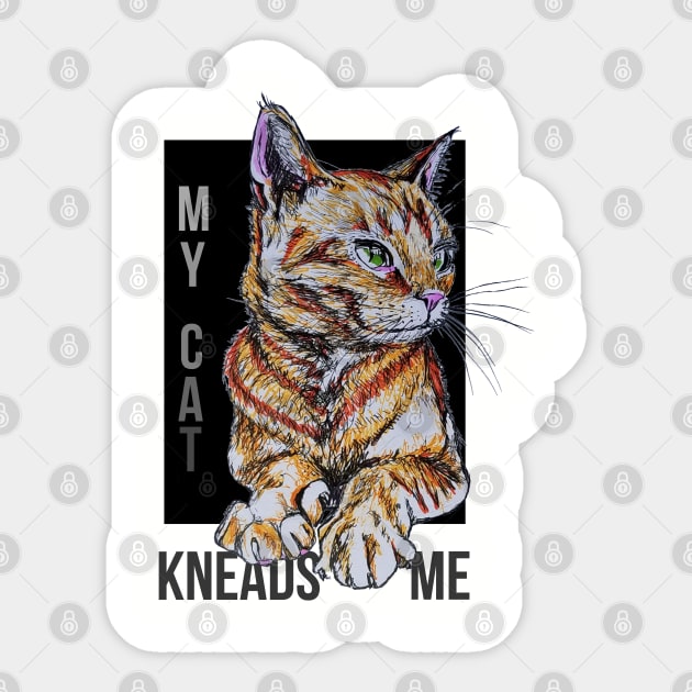 My Cat Kneads Me Sticker by OliviaBethWorks